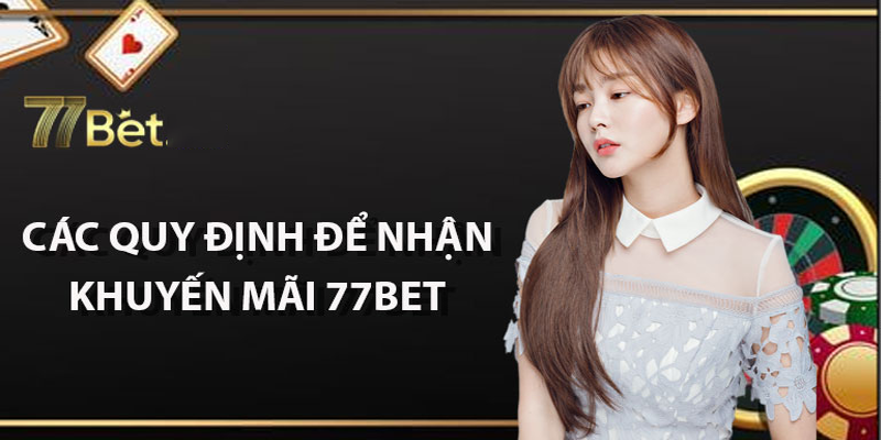 Hướng dẫn cách nhận khuyến mãi 77bet