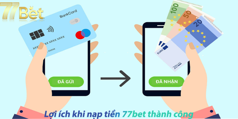 Một số lưu ý khi nạp tiền 77bet